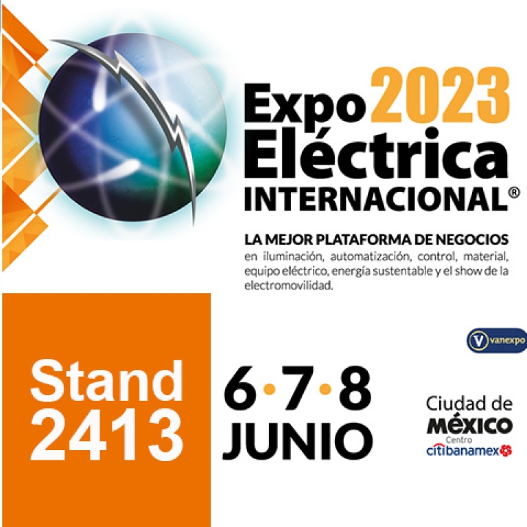 visit us at Expo Eléctrica Internacional Booth 2413